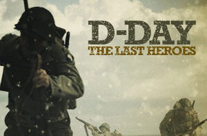 D-Day The Last Heroes cover